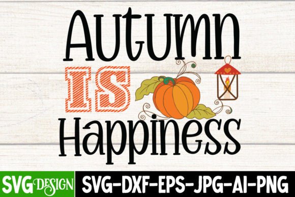 Autumn is Hapiness SVG Cut File: Graphics for Crafts