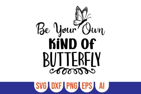 Be Your Own Kind of Butterfly: A Versatile Graphic Design Asset for Crafts and Branding