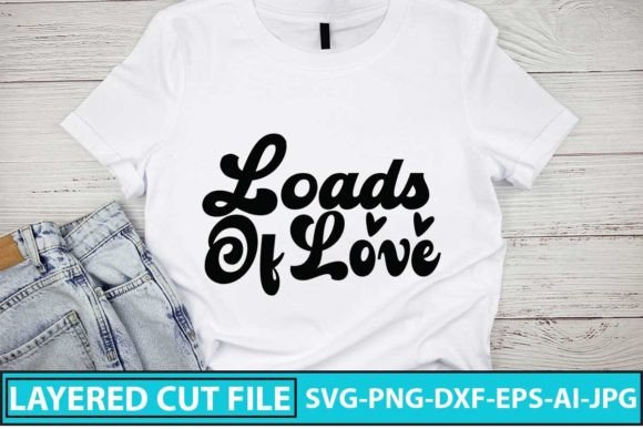 Loads of Love SVG Design for Graphics and Crafts