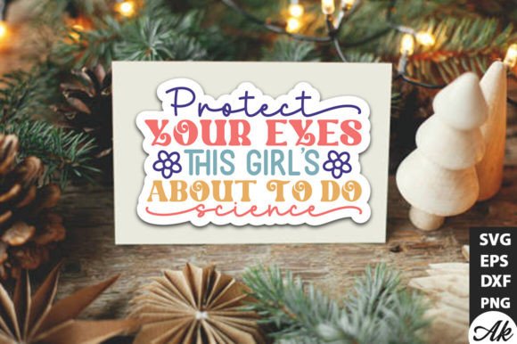 Protect Your Eyes This Girls About to Do: A Bold Graphic for Crafts and Branding
