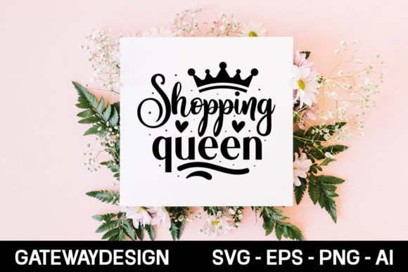 Shopping Queen Svg Design: Graphics and Crafts
