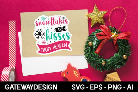 Snowflakes Are Kisses from Heaven Svg De