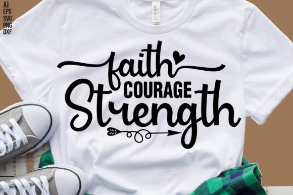 Using Faith Courage Strength Graphics in Crafts and Design Projects